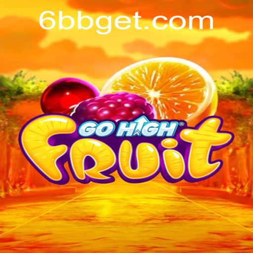 Discovering the Excitement of GoHighFruit - A Thrilling Adventure with 6bb.com