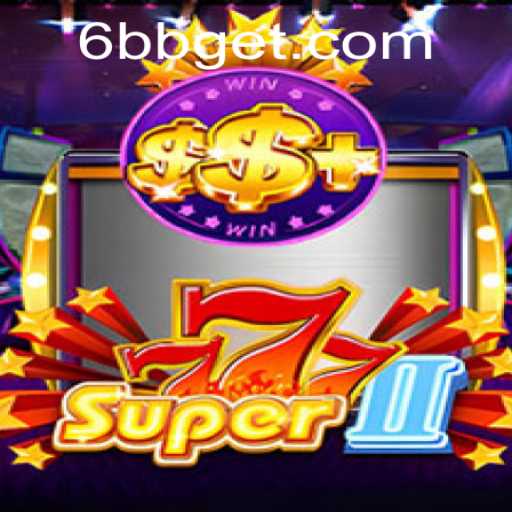 Super777II: A Closer Look at the Popular Game and 6bb.com